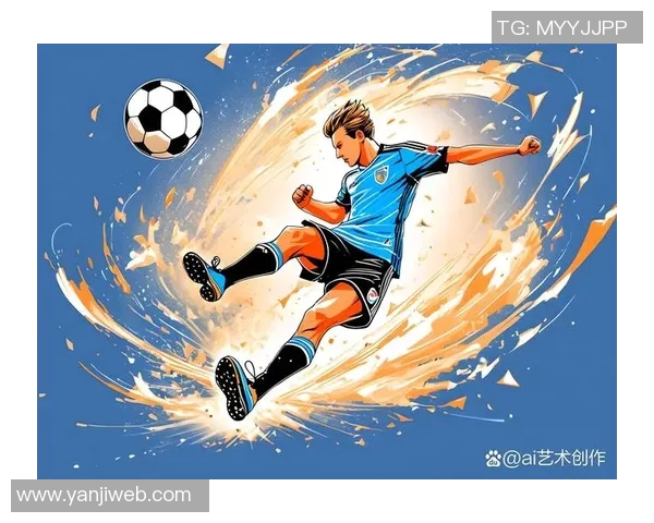 天天向上踢足球明星的成长之路与梦想追逐的精彩瞬间